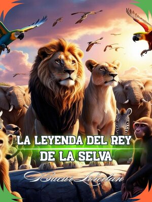 cover image of La Leyenda Del Rey De La Selva